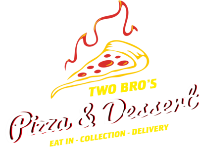 Two Bro's Pizza & Dessert - Luton LU3 Delivery, Order Online